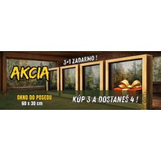 AKCIA 3+1 Okno do posedu (60 x 30cm)